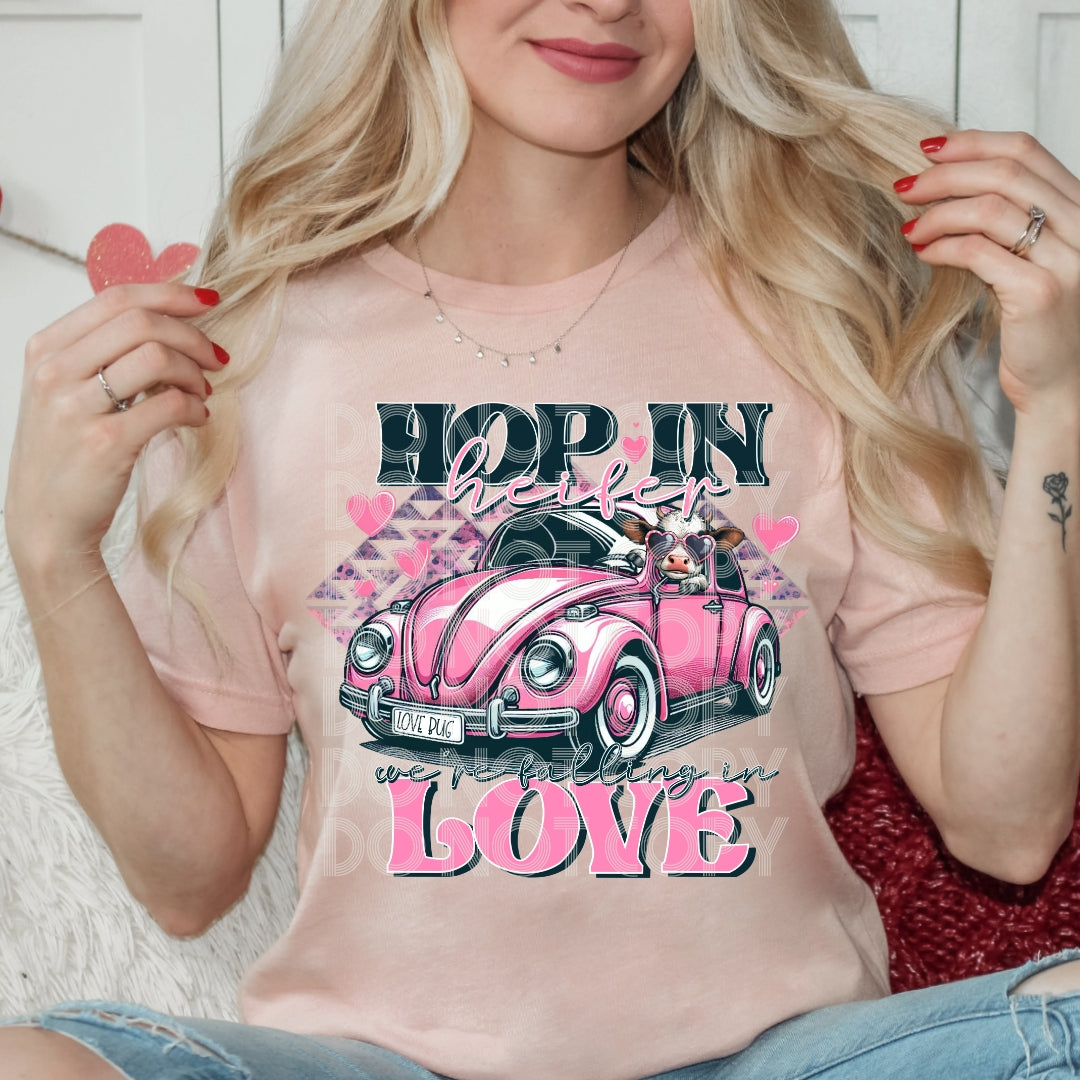 Hop In Heifer We're Falling In Love - DTF TRANSFER (SSDD)