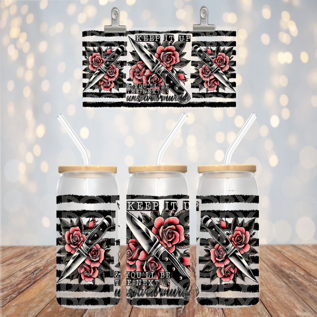 Keep It Up - UV dtf wrap 16oz libbey : TED