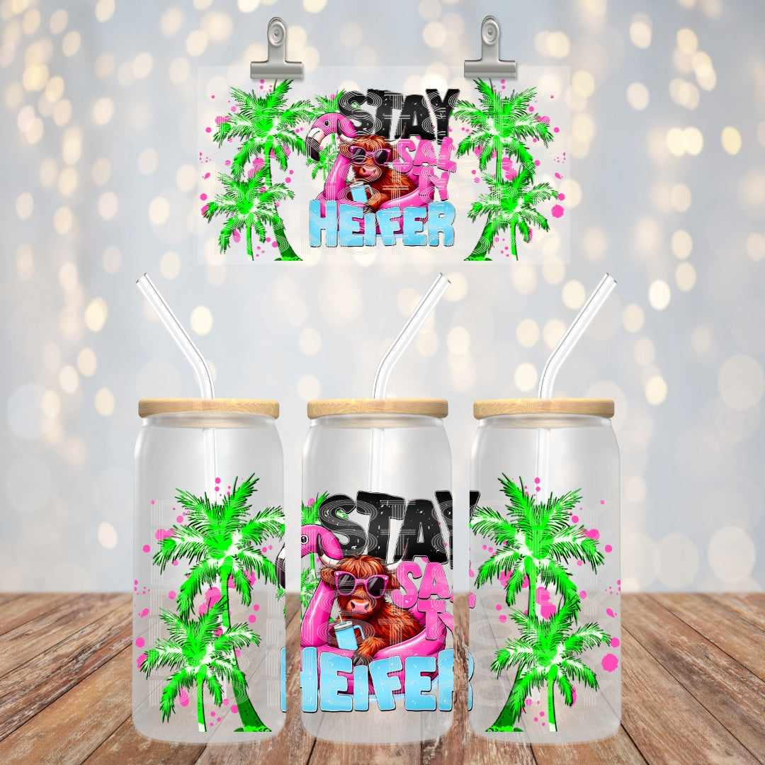 Stay Salty Heifer - UV dtf wrap 16oz libbey : TED