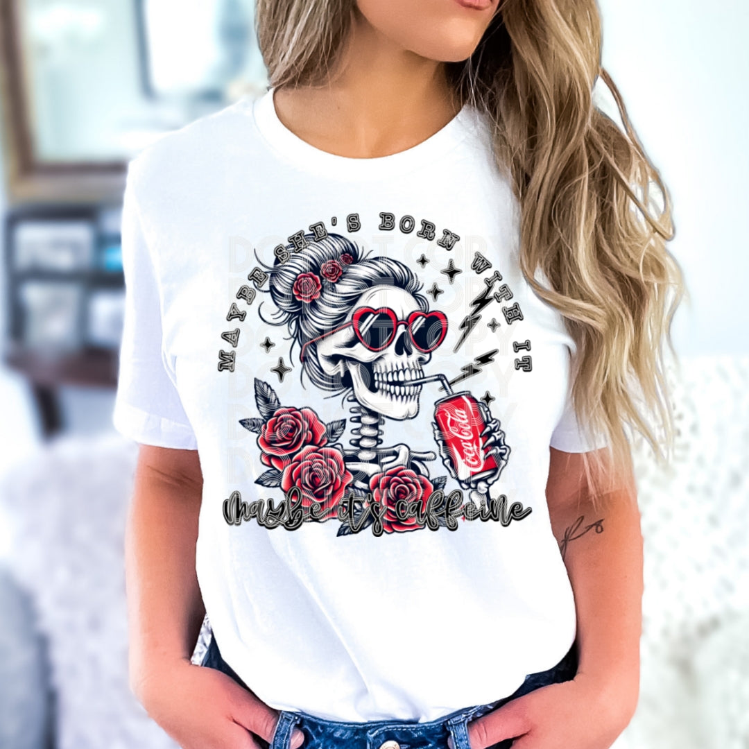 Maybe It's Caffeine CC - DTF TRANSFER (TED)