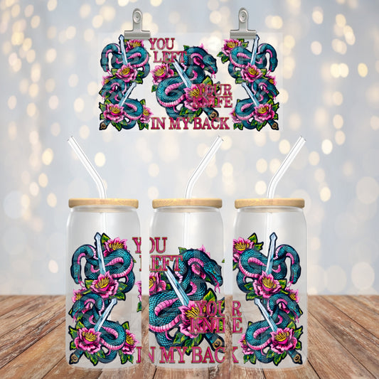 You Left Your Knife - UV dtf wrap 16oz libbey : TED