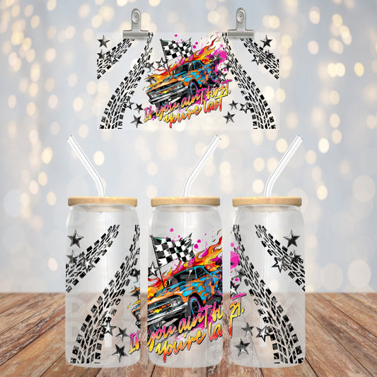 If You Ain't First You're Last - UV dtf wrap 16oz libbey : TED