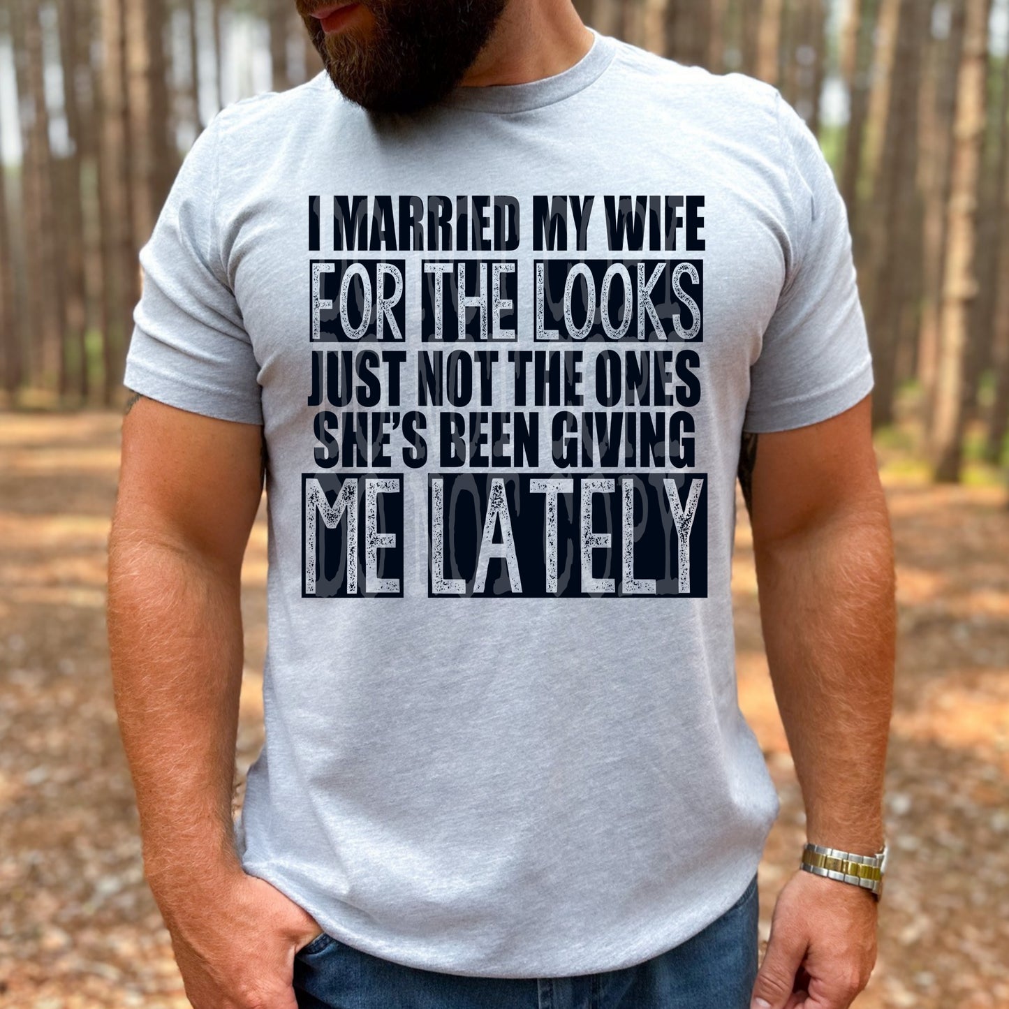 I married my wife for the looks - DTF TRANSFER (All the snarky Collab PHDCXDDV)