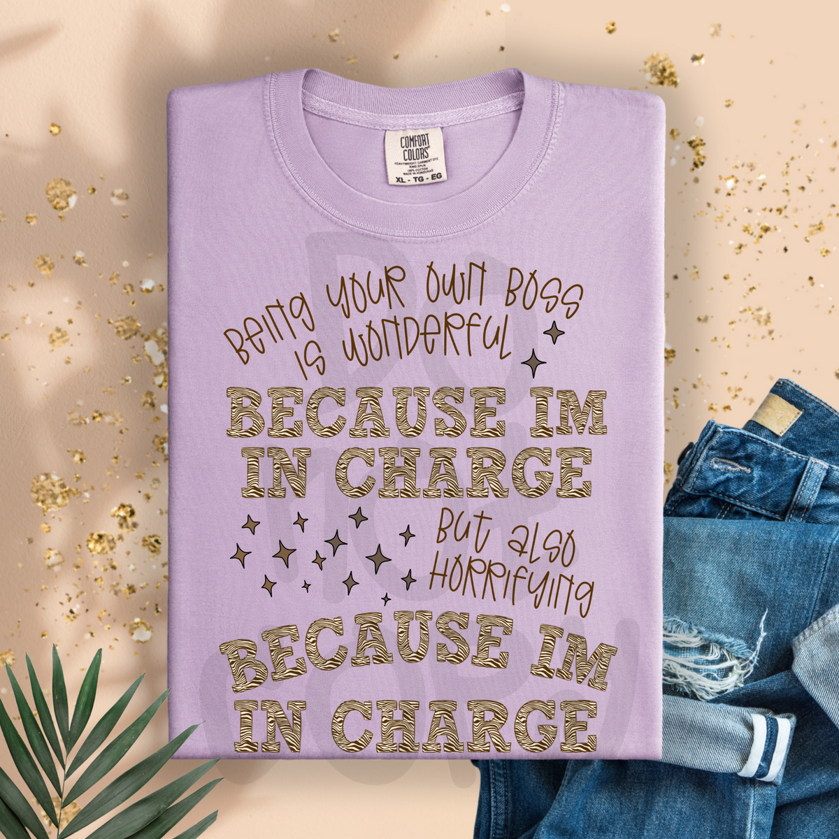 Being your own boss is wonderful because I'm in charge funny - DTF TRANSFER (PVC)
