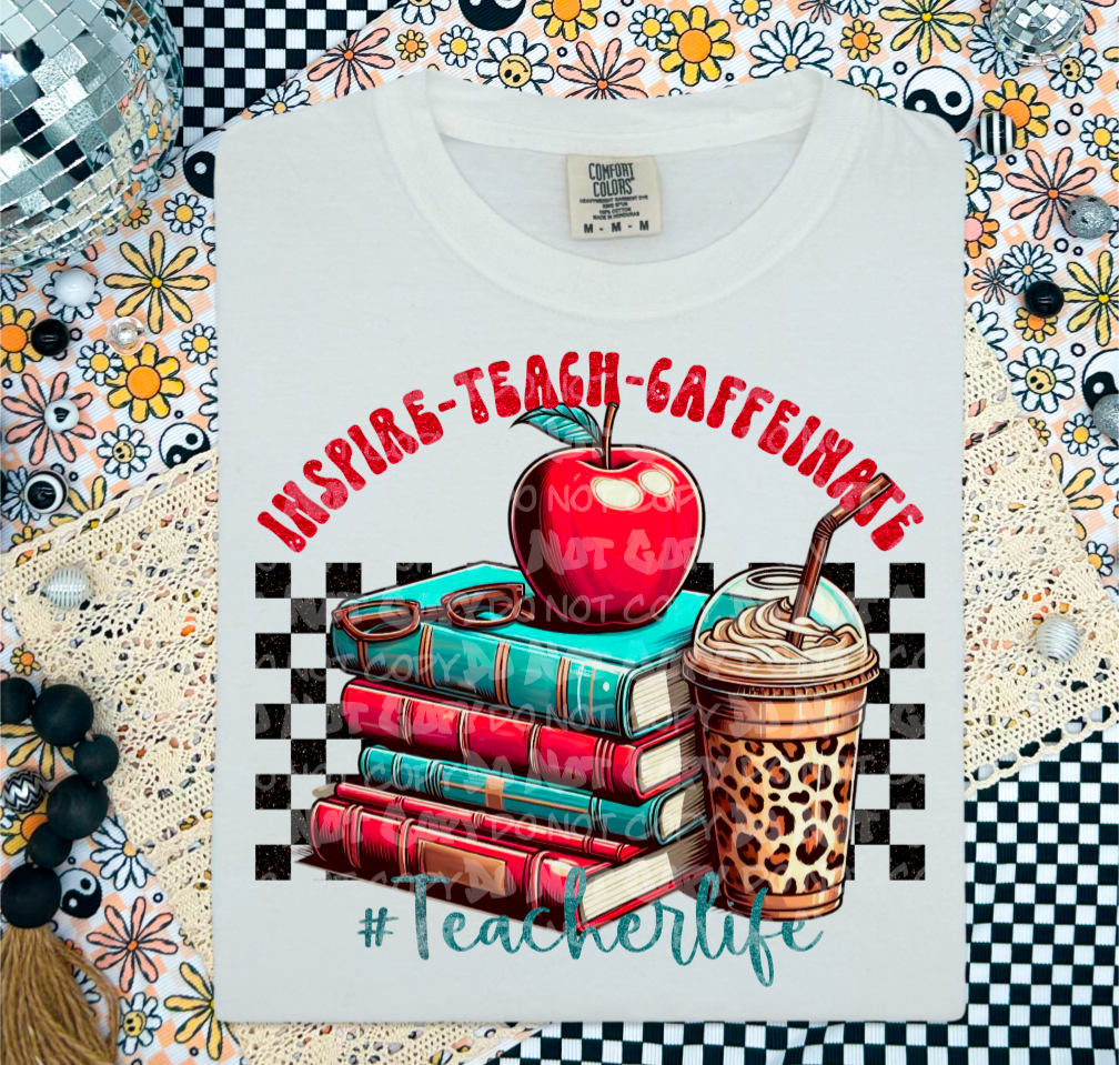 Inspire teach caffeinate - DTF TRANSFER (LCD)