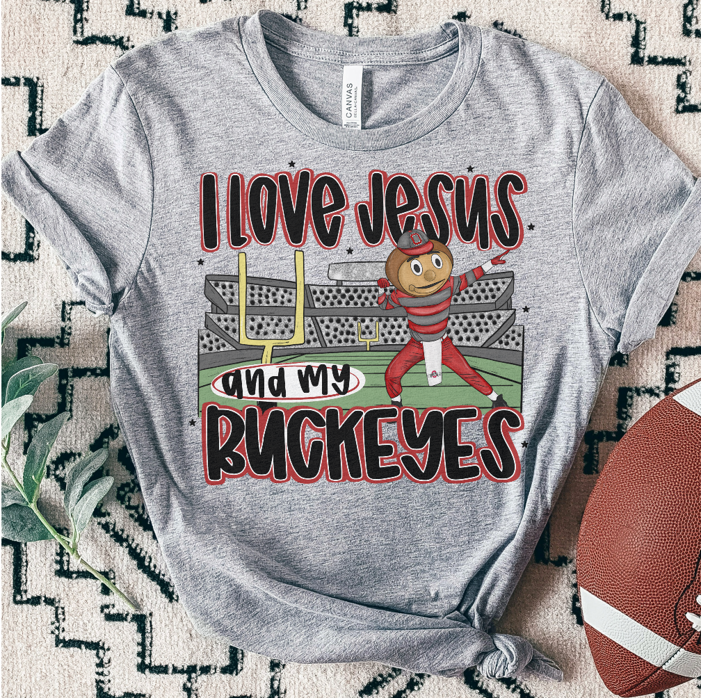 BUCKEYES ; I love Jesus and Football - DTF TRANSFER (SAL JUNE25)