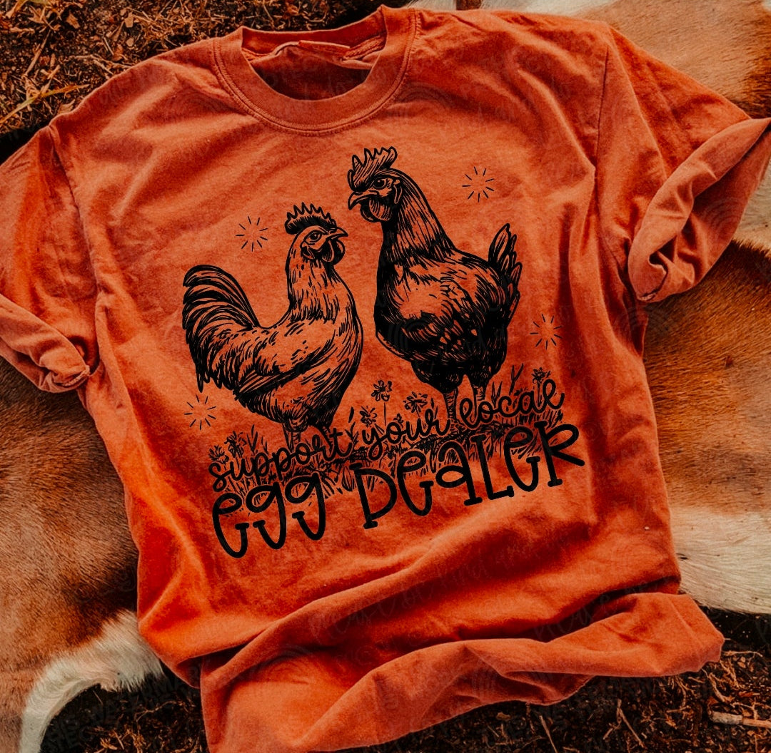 Support your local egg dealer chickens - (DTF TRANSFER) SAL