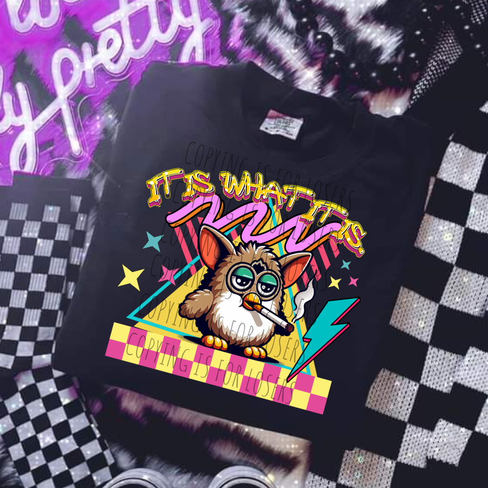 It is what it is - DTF TRANSFER (WRS)