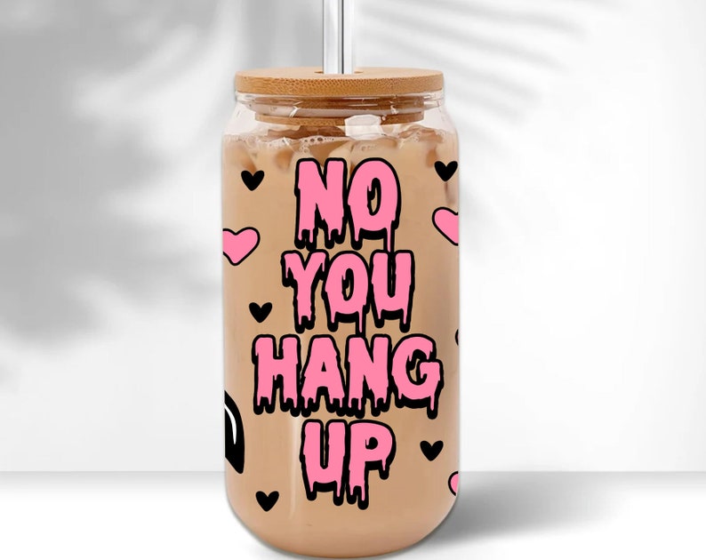 No YOU hang up horror Scream Ghostface - FOR Libbey glass can 16oz UV DTF cup wrap decal