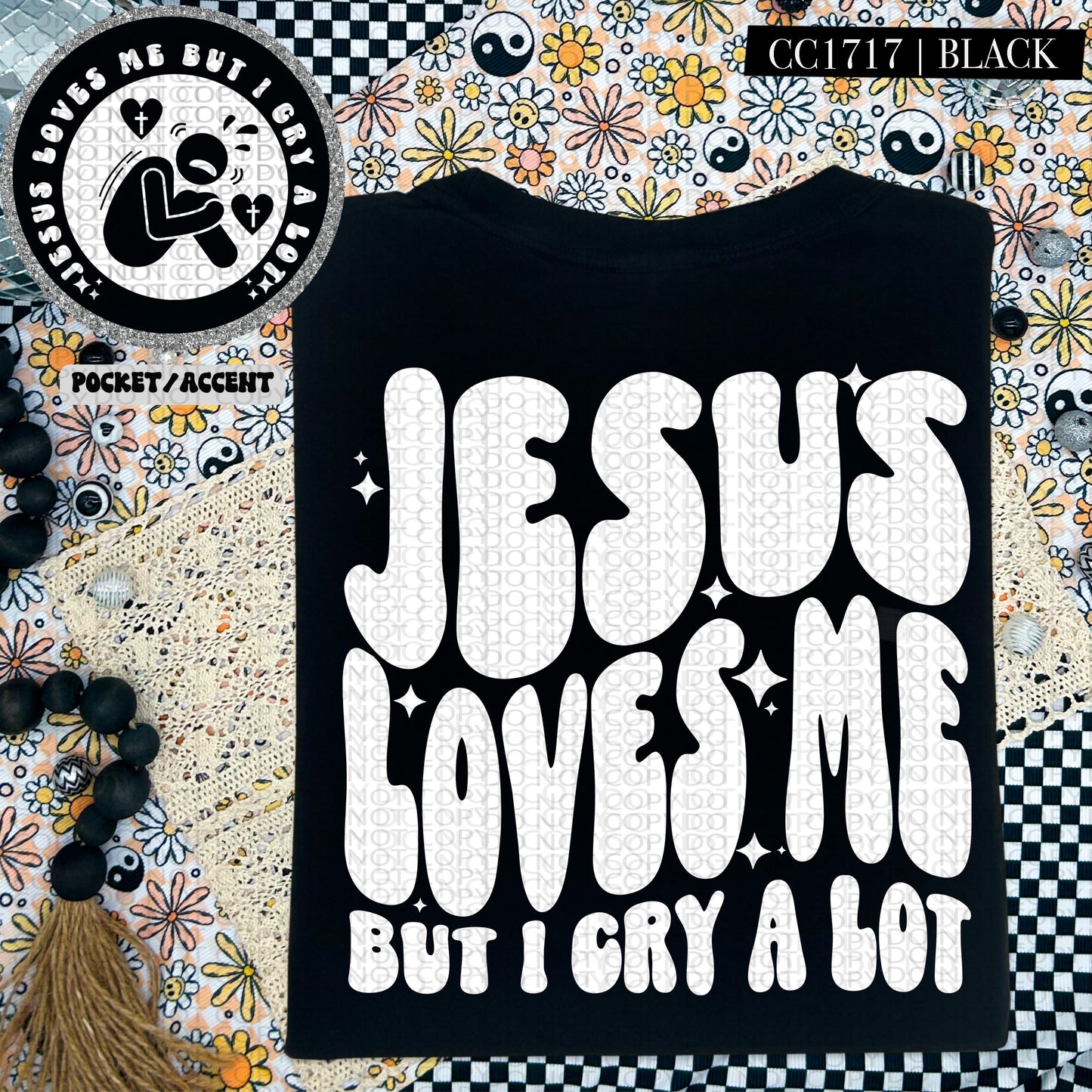 Jesus loves me but I cry alot (white)-DTF TRANSFER (HWD/F25)
