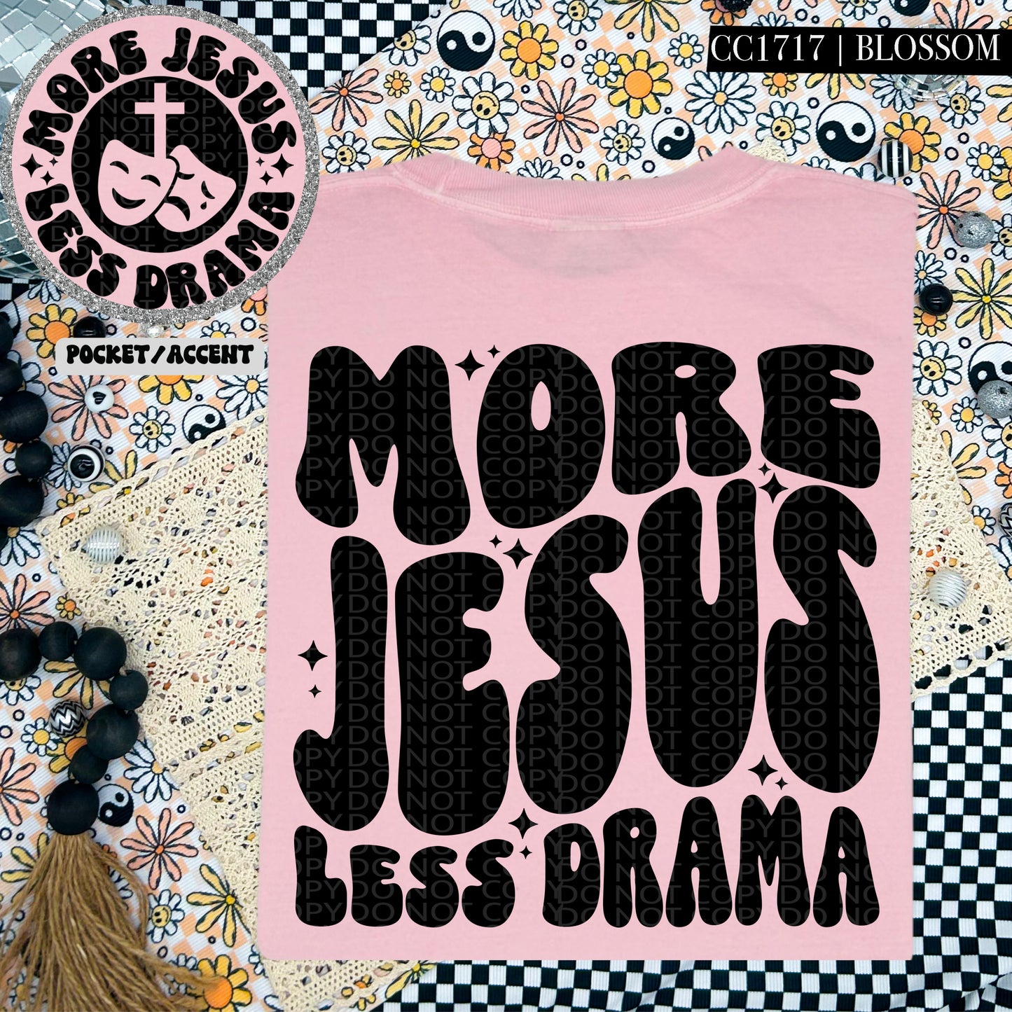 More Jesus, less drama-DTF TRANSFER (HWD/F25)