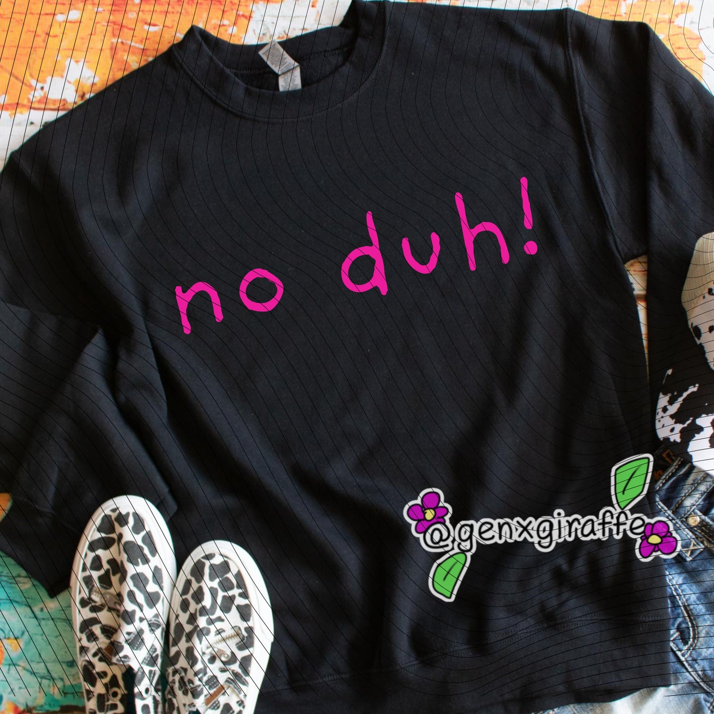 No Duh! DTF TRANSFER (Raisedon90s)