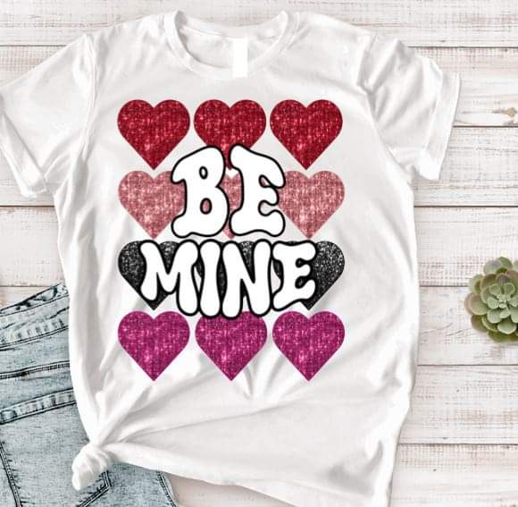 Be Mine - DTF TRANSFER (TD)