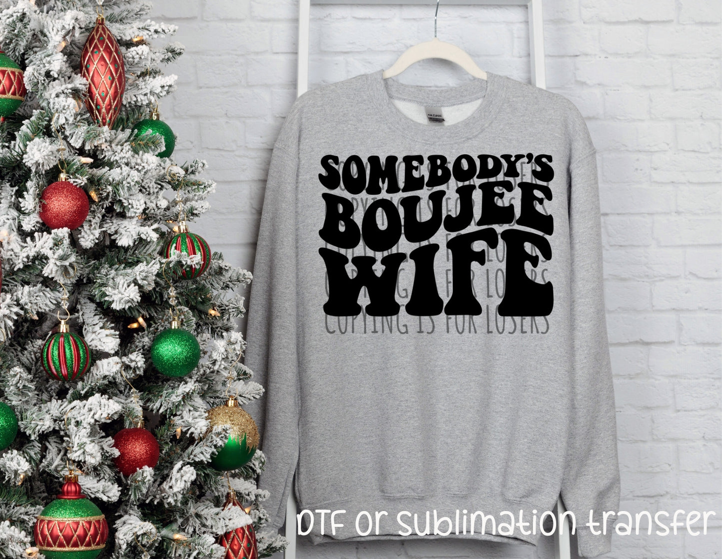 Somebodys Boujee Wife - DTF direct to film transfer