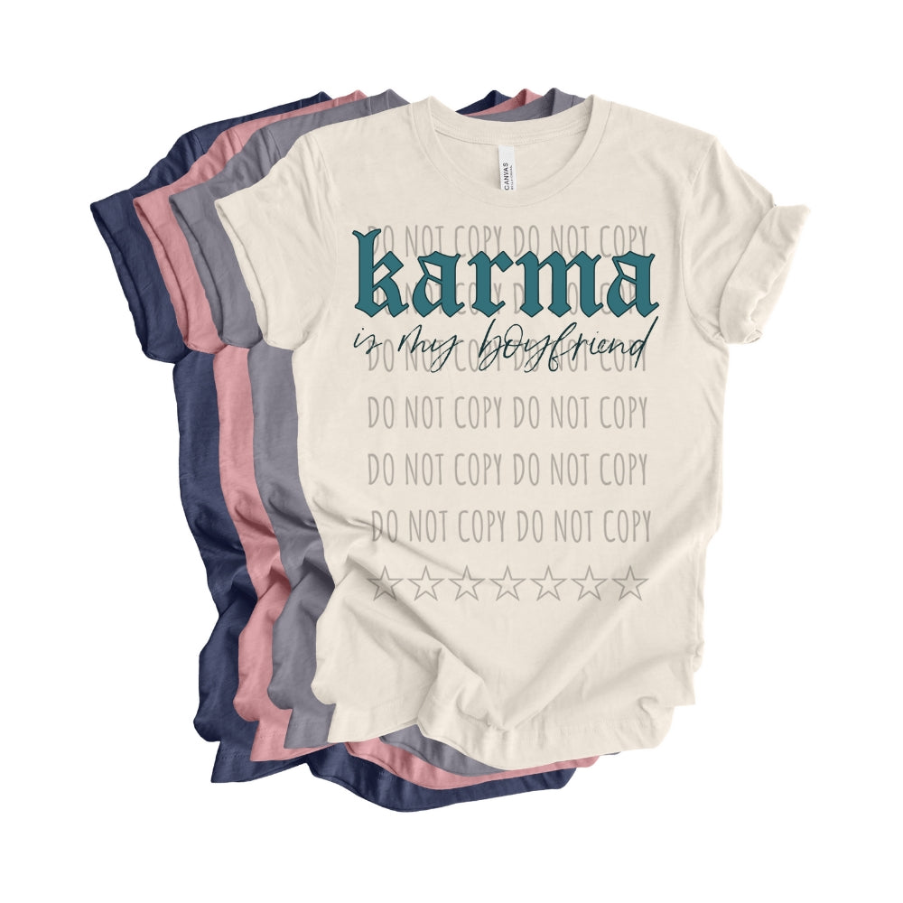 Karma is my boyfriend TRANSFER ONLY