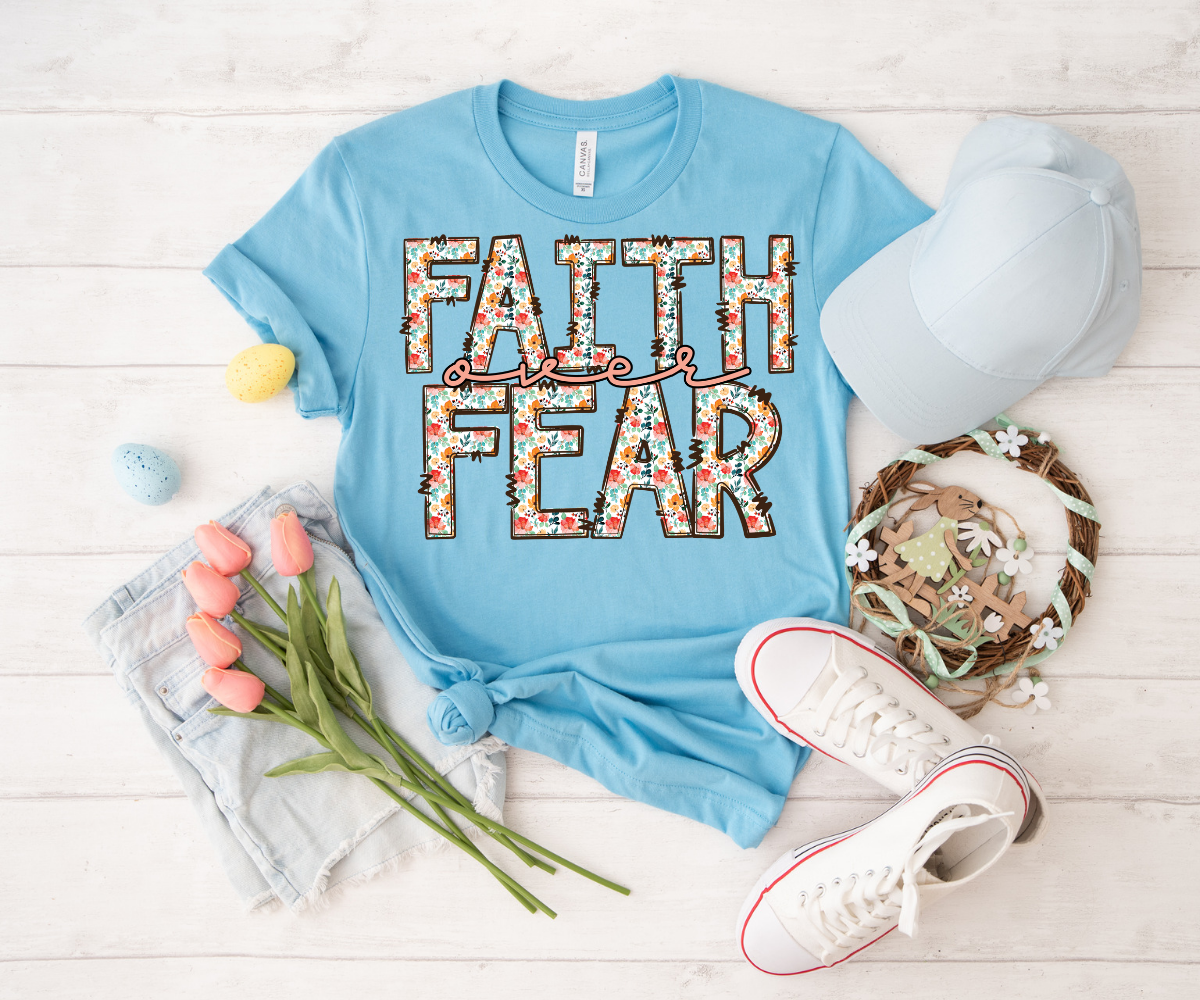 Faith Over Fear - Floral TRANSFER ONLY