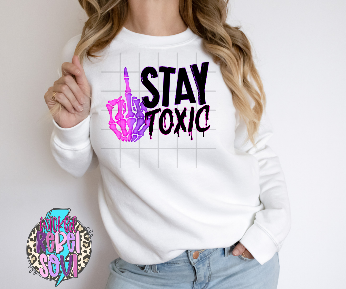 Stay Toxic middle finger skellie hand TRANSFER ONLY