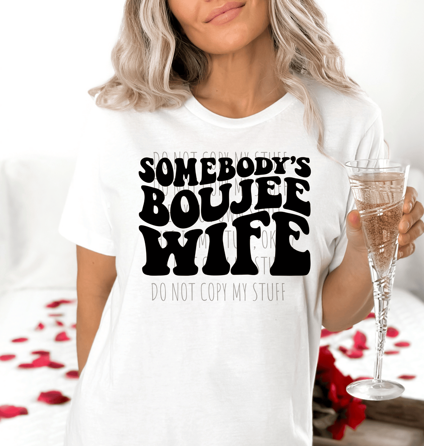 Somebody's Boujee Wife TRANSFER ONLY