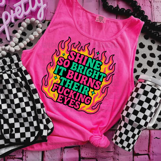 Shine so bright it burns their eyes pink - DTF TRANSFER (WFD)