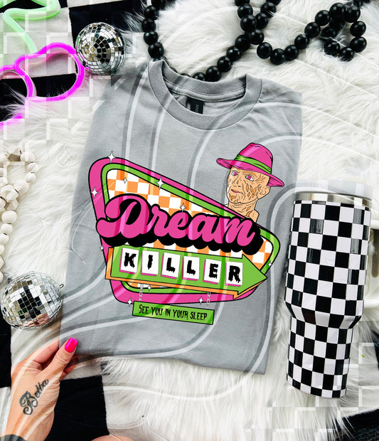 Dream Killer- DTF TRANSFER (GL825)