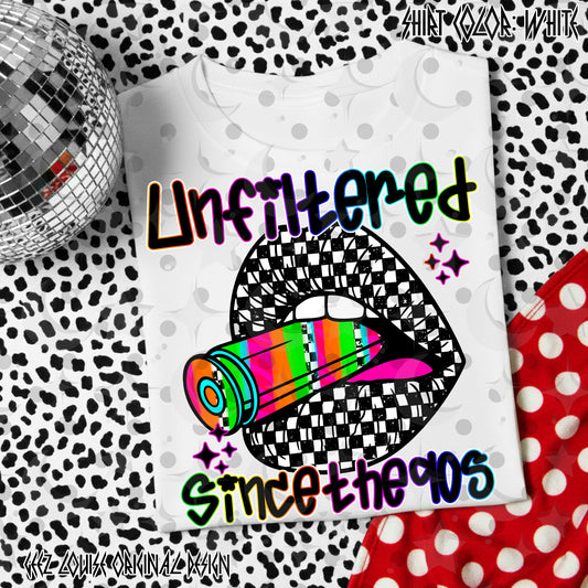 Unfiltered since the 90s-DTF TRANSFER (Raisedon90s)