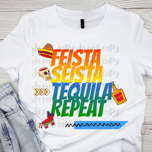 FEISTA SEISTA tequila repeat - DTF TRANSFER (WFD)