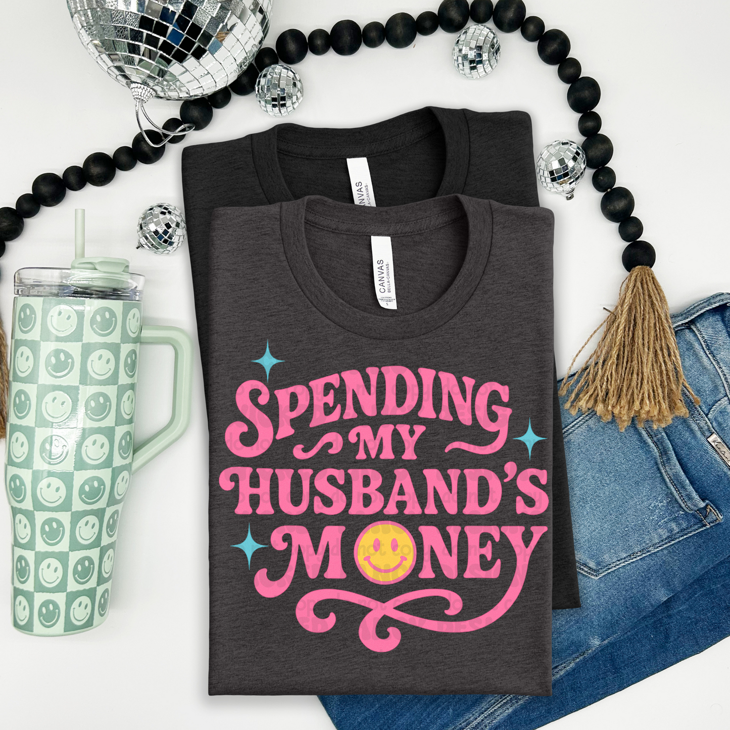 Spending my husband's money - DTF TRANSFER (WFD)