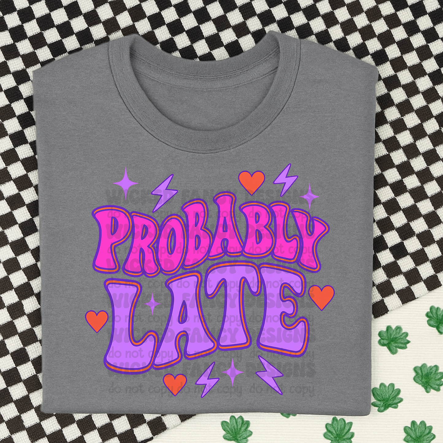 Probably late - DTF TRANSFER (WFD)