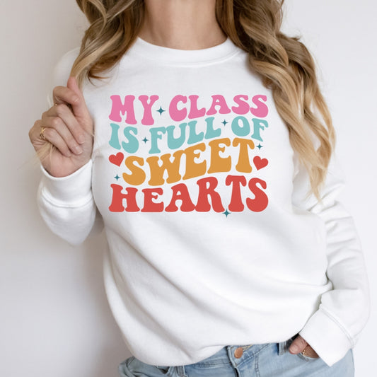 My class is full of sweethearts DTF TRANSFER ONLY