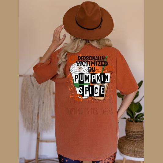 Personally victimized by Pumpkin Spice - DTF TRANSFER ONLY (SDDD)