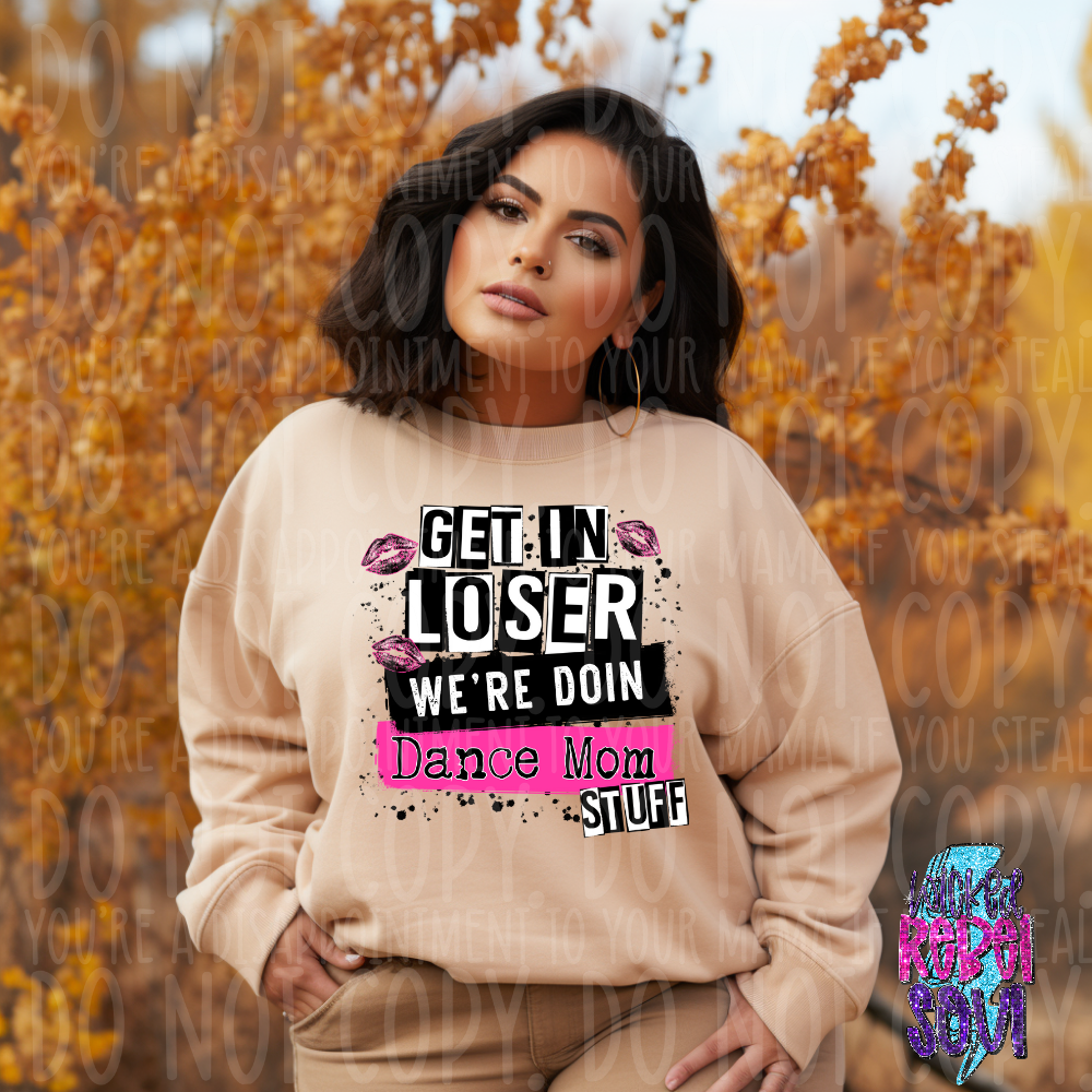 Dance Mom MG *PICK ONE*- DTF TRANSFER (Sissy)