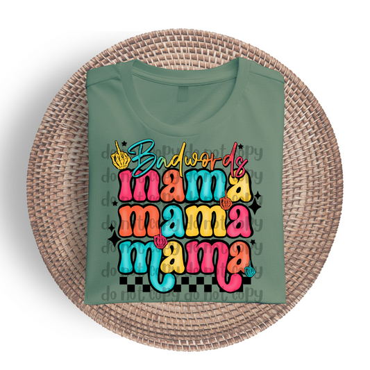 Bad Words Mama - DTF TRANSFER ONLY (SSDD)
