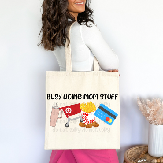 Busy doing Mom stuff - DTF TRANSFER ONLY