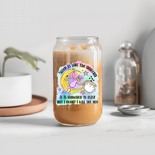 Sleep is like the unicorn - UV dtf decal (m4mc)