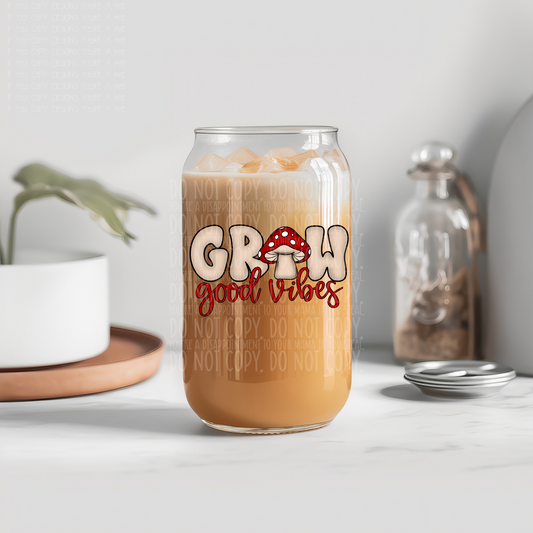 Grow good vibes mushrooms - UV dtf decal (m4mc)