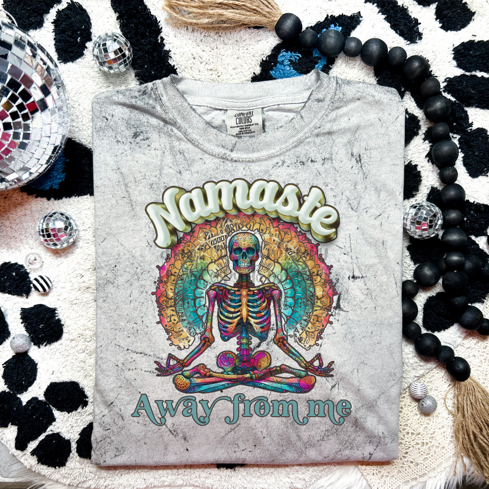 Namaste away from me skellie - DTF TRANSFER (WRS)