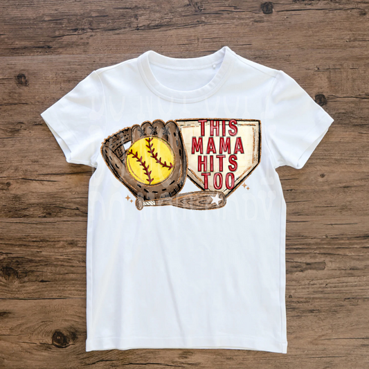 Softball This Mama Hits Too- DTF TRANSFER (DDVA FDC Sports Collab)