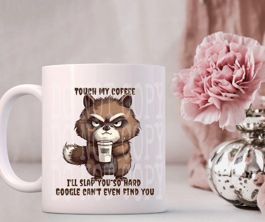 Touch my coffee 🦝- UV dtf decal (SFD)