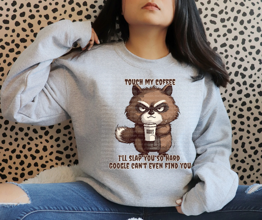 Touch my coffee 🦝-DTF TRANSFER (SFD)