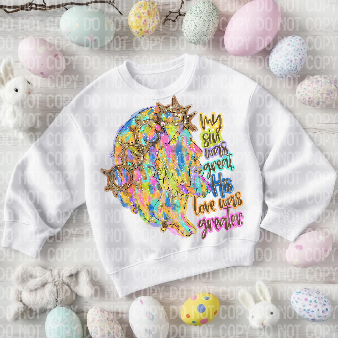 My sin was great, His love was greater-DTF TRANSFER (PP)
