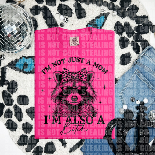 I'm not just a mom 🦝 (CHOOSE YOUR COLOR)-DTF TRANSFER (CFD)