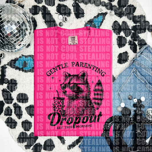 Gentle parenting dropout 🦝 (CHOOSE YOUR COLOR)-DTF TRANSFER (CFD)