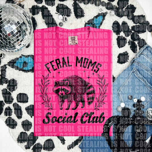 Feral moms social club 🦝 (CHOOSE YOUR COLOR)-DTF TRANSFER (CFD)