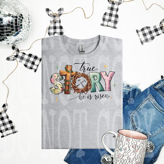 True Story- DTF TRANSFER (CFD)