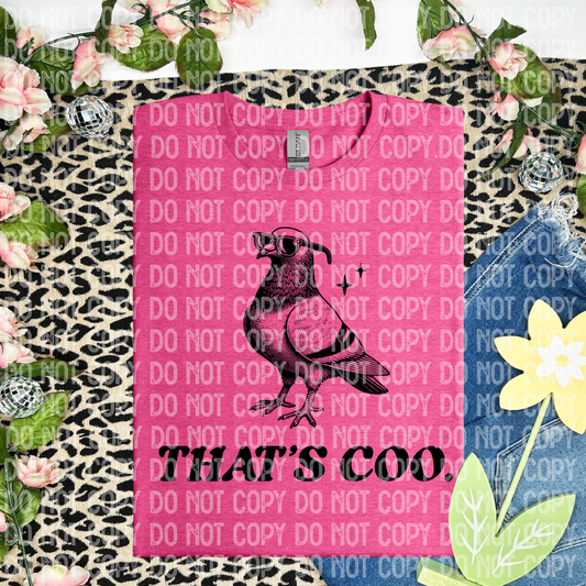 That's coo.(CHOOSE YOUR COLOR)-DTF TRANSFER (CFD)