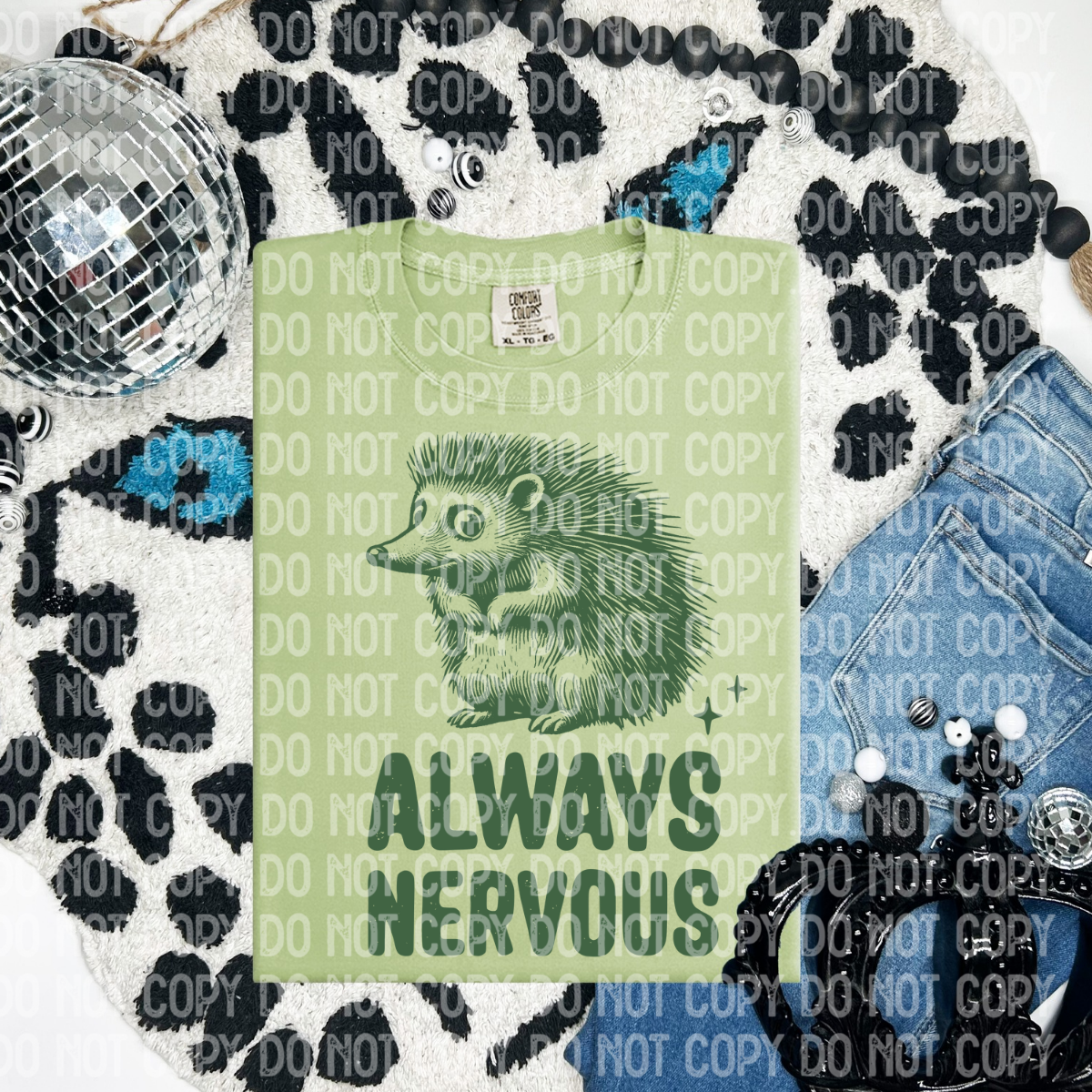 Always nervous (CHOOSE YOUR COLOR)-DTF TRANSFER (CFD)