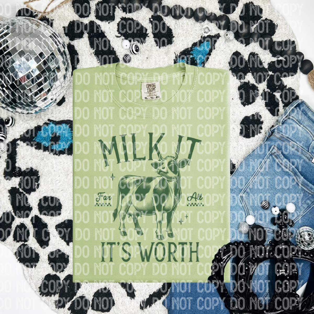 Milk it for all its worth (CHOOSE YOUR COLOR)-DTF TRANSFER (CFD)