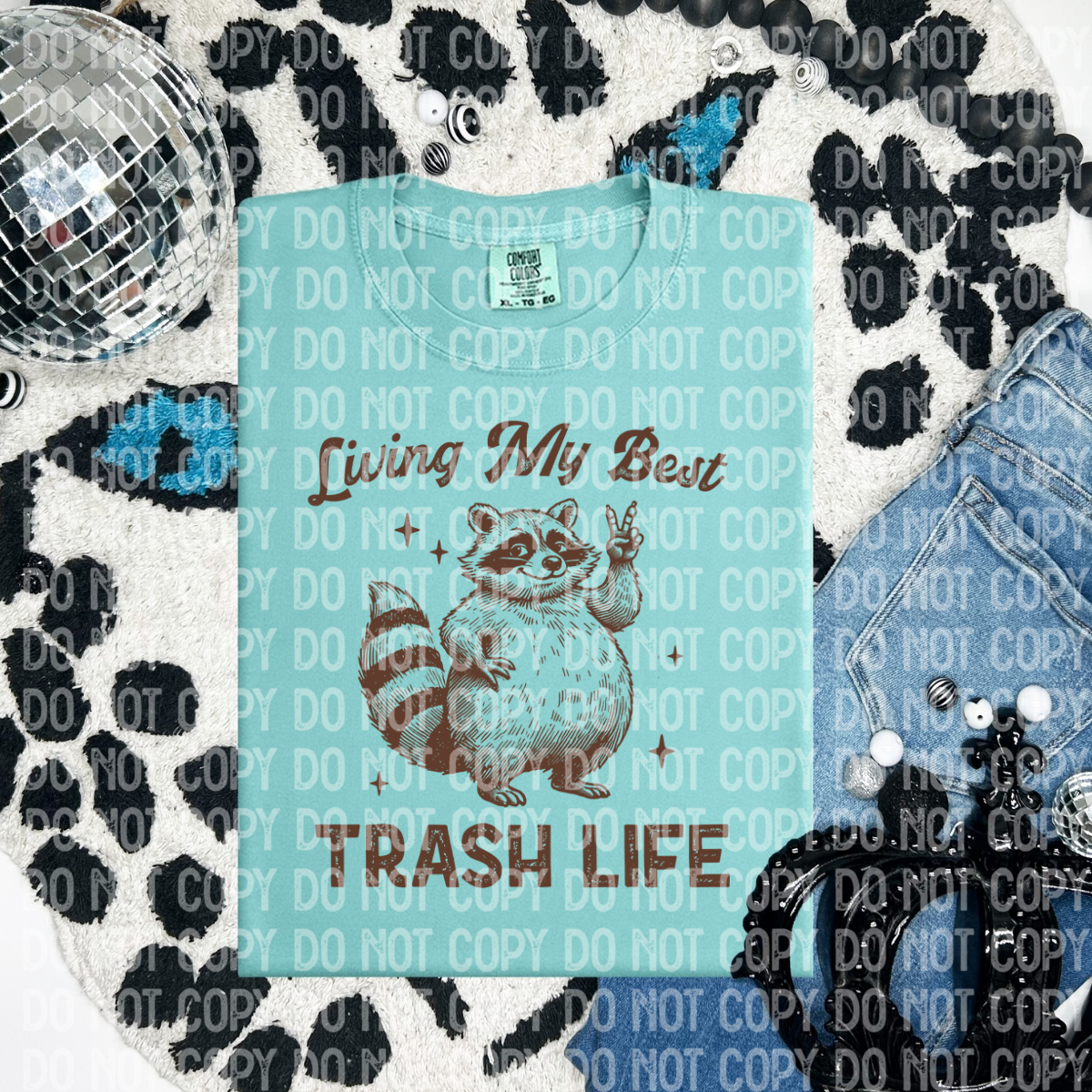 Living my best trash life(CHOOSE YOUR COLOR)-DTF TRANSFER (CFD)