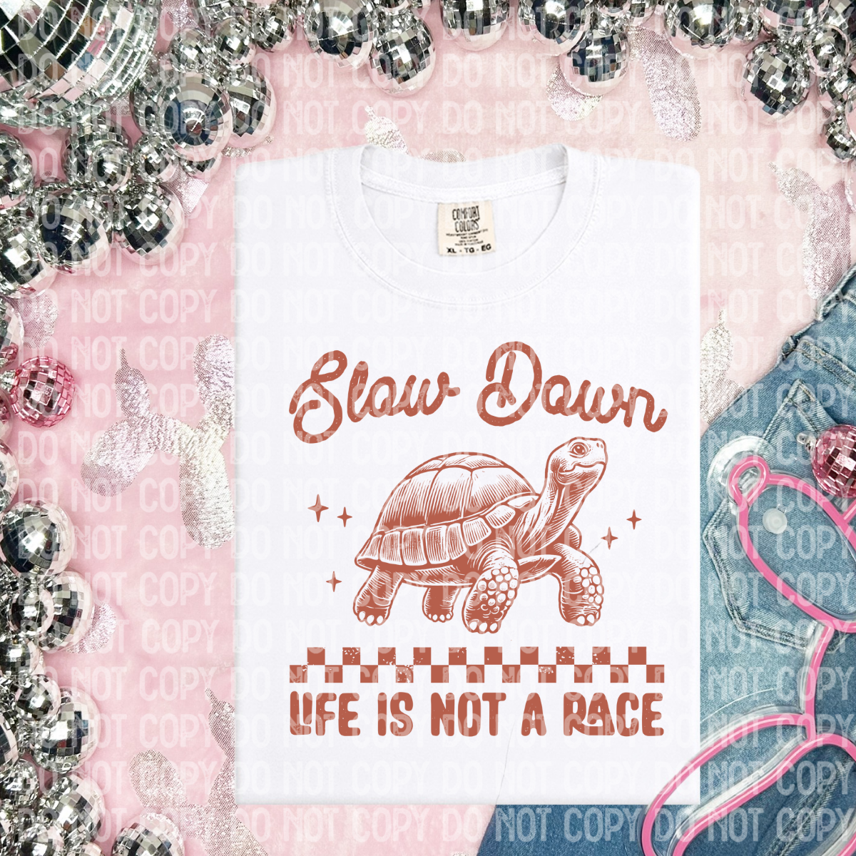 Slow down life isn't a race(CHOOSE YOUR COLOR)-DTF TRANSFER (CFD)