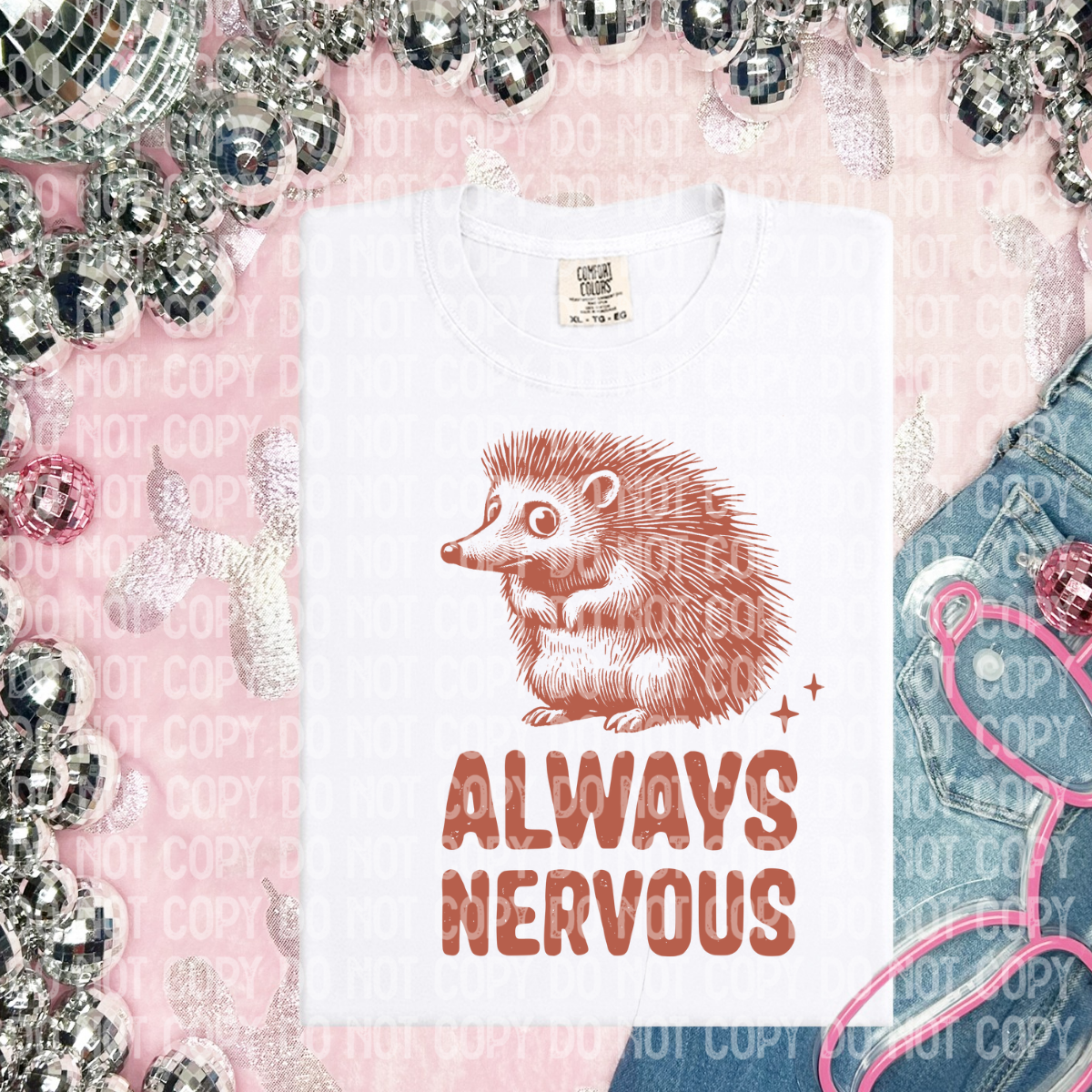 Always nervous (CHOOSE YOUR COLOR)-DTF TRANSFER (CFD)
